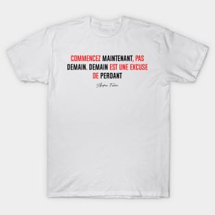 Commencer MAINTENANT, pas DEMAIN... (Simple) | Version Rouge T-Shirt